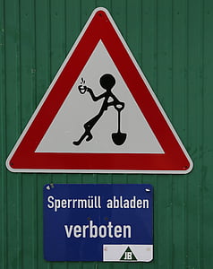 shield, funny, bulky waste, bauwagen, sign, warning Sign, road Sign