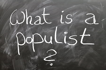populist, ประชานิยม, คำถาม, คณะกรรมการ, โรงเรียน, สโลแกน, นโยบาย