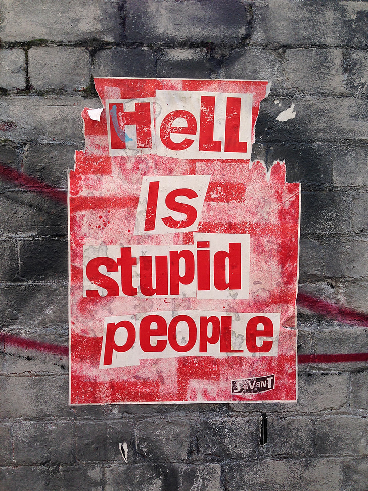 street art, hell, stupid people, red, poster, placard, wall