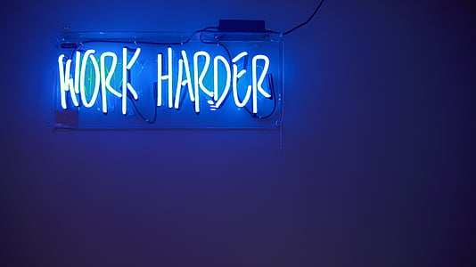 blue, motivation, neon lights, sign, text, work harder, illuminated