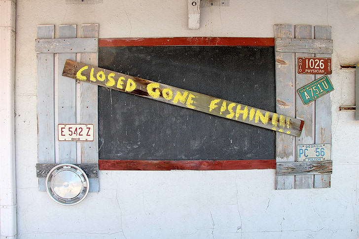 closed, gone fishing, fishing, sign, closed sign, shop, board