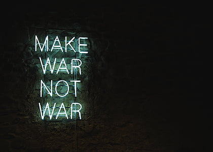 make, war, neon, led, light, signage, neon sign